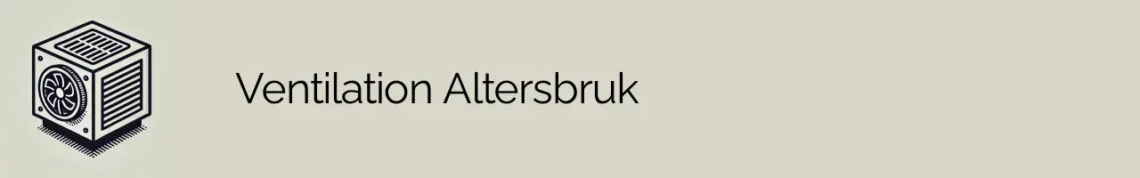 Ventilation Altersbruk