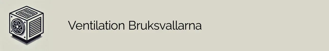 Ventilation Bruksvallarna