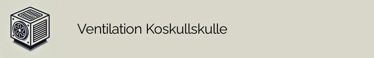 Ventilation Koskullskulle