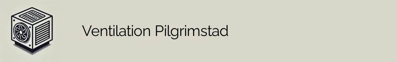 Ventilation Pilgrimstad