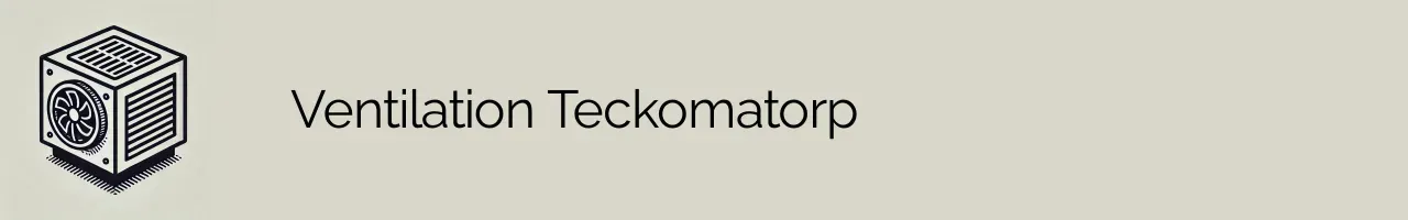 Ventilation Teckomatorp