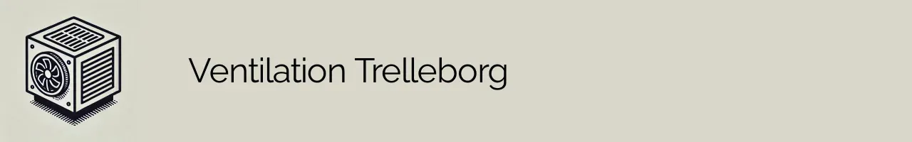 Ventilation Trelleborg